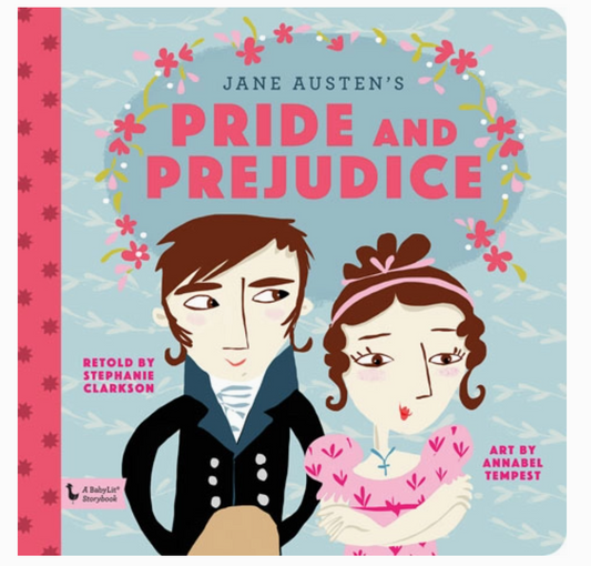 Pride and Prejudice:  A Babylit Storybook